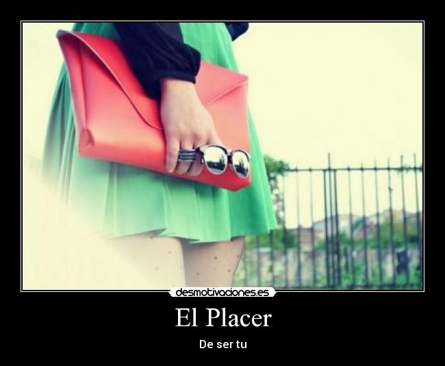 El Placer - De ser tu