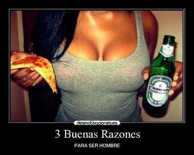 3 Buenas Razones - PARA SER HOMBRE