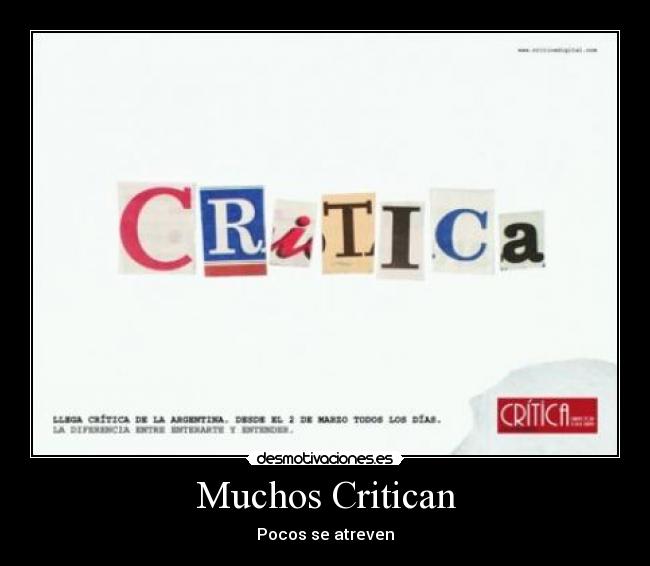 Muchos Critican - Pocos se atreven