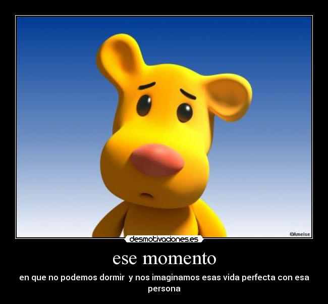 ese momento -