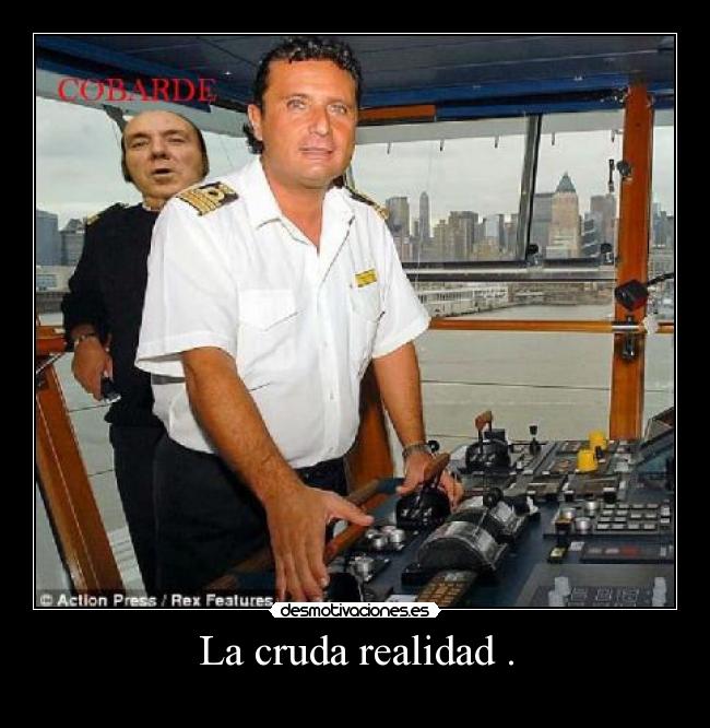 La cruda realidad . - 