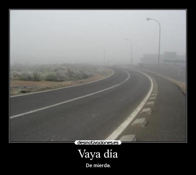 Vaya día -