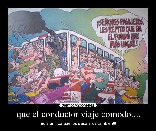que el conductor viaje comodo.... -