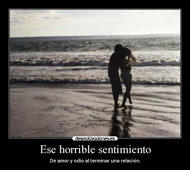 Ese horrible sentimiento -