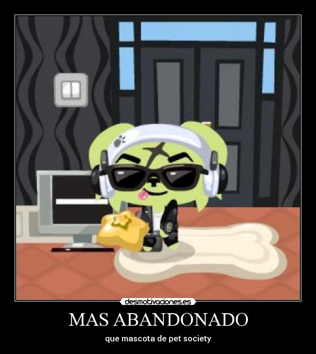 MAS ABANDONADO -