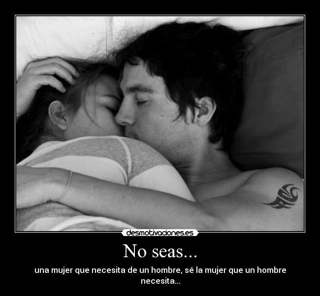 No seas... -