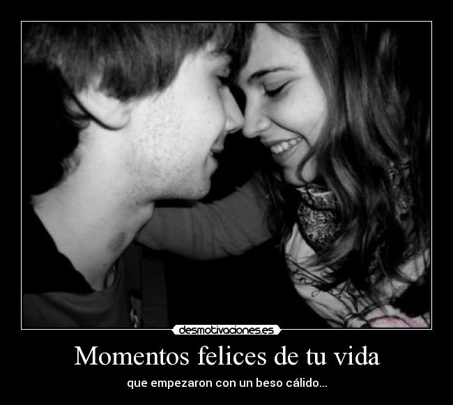 carteles vida momentos felices vida beso desmotivaciones