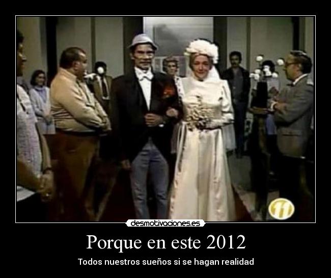 Porque en este 2012 -