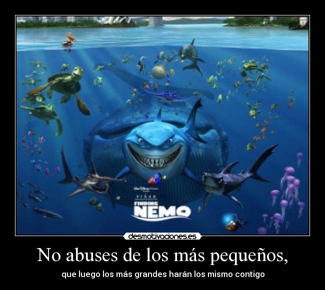 No abuses de los más pequeños, - 