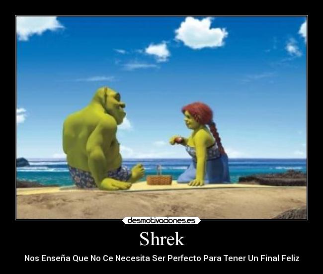 Shrek - Nos Enseña Que No Ce Necesita Ser Perfecto Para Tener Un Final Feliz