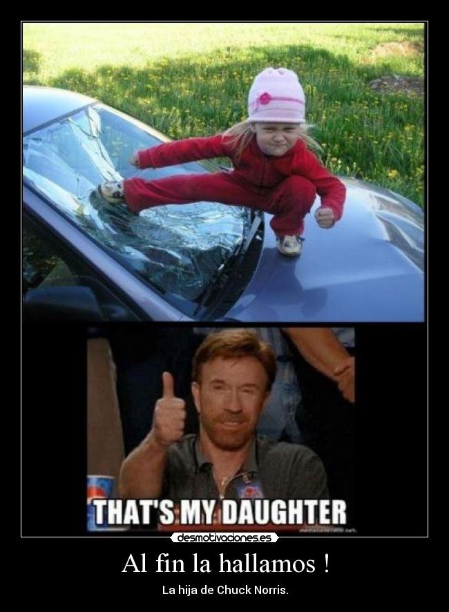 Al fin la hallamos ! -