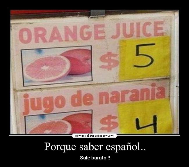 Porque saber español.. - Sale barato!!!