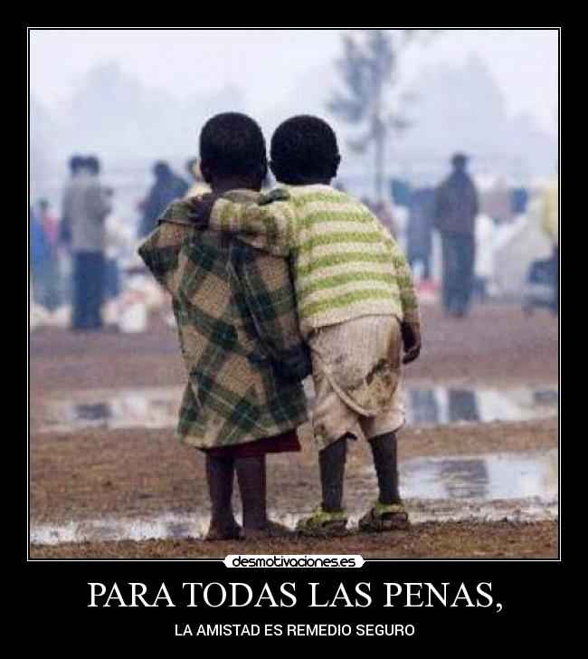 PARA TODAS LAS PENAS, - 