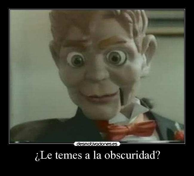 ¿Le temes a la obscuridad? - 