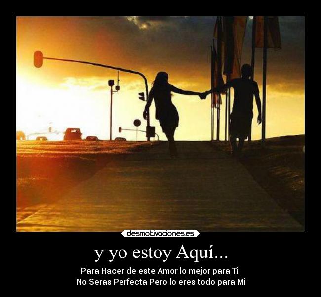 y yo estoy Aquí... - 
