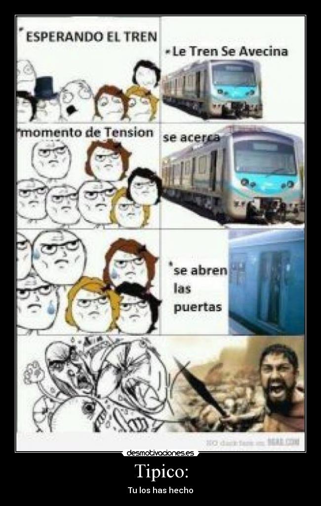 Tipico: - Tu los has hecho