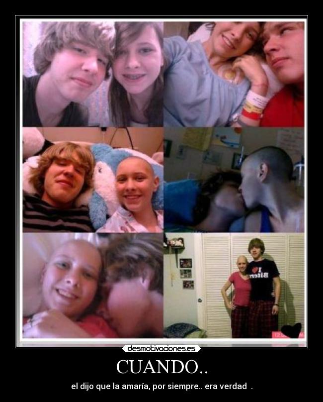 CUANDO.. - el dijo que la amaría, por siempre.. era verdad ♥.