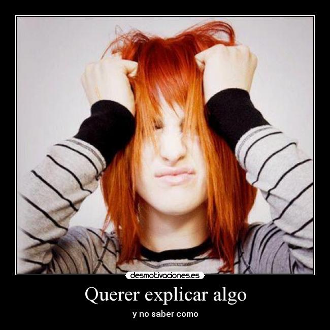 Querer explicar algo - 