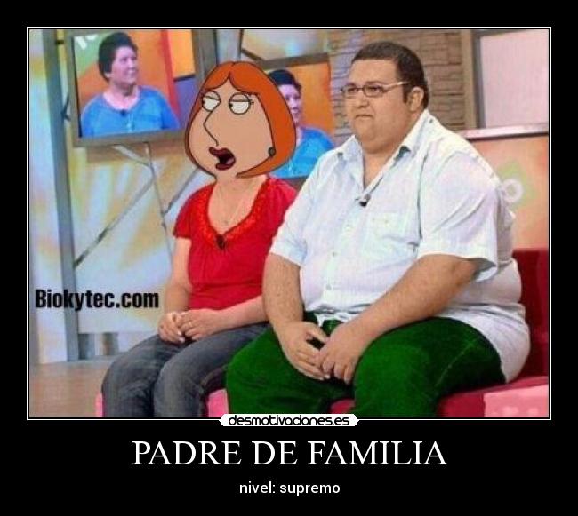 PADRE DE FAMILIA - nivel: supremo
