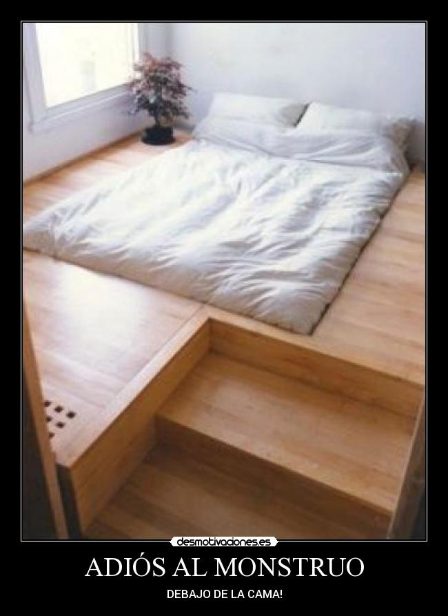 ADIÓS AL MONSTRUO - DEBAJO DE LA CAMA!