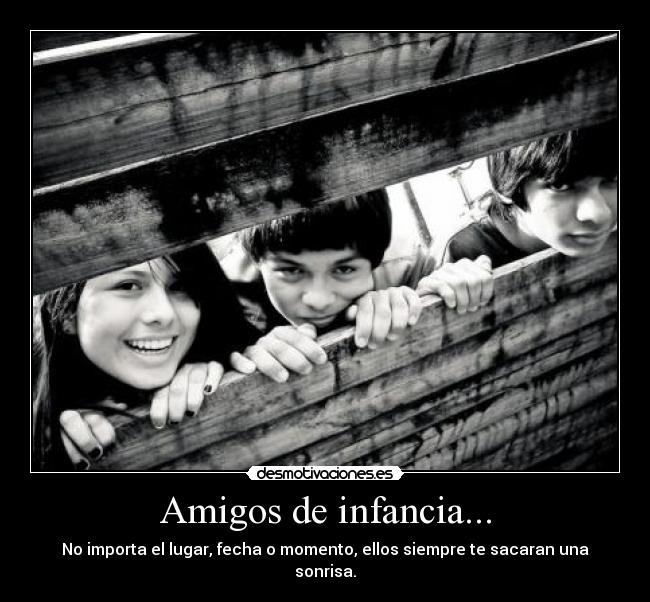 Amigos de infancia... - 