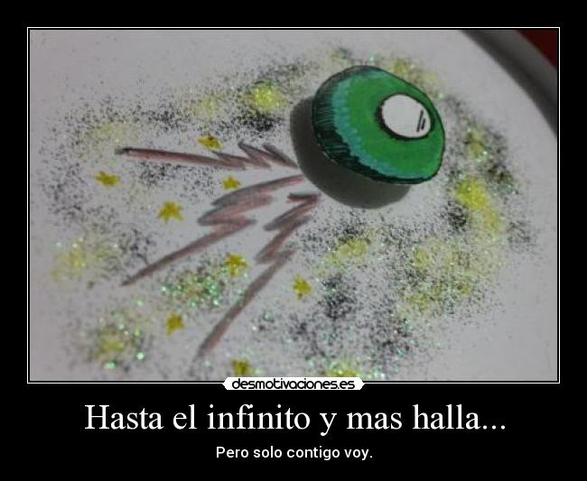 Hasta el infinito y mas halla... - 