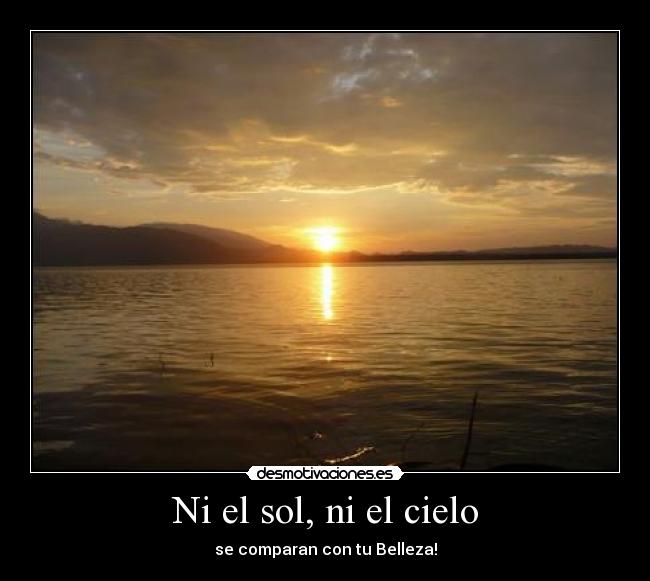 Ni el sol, ni el cielo - 