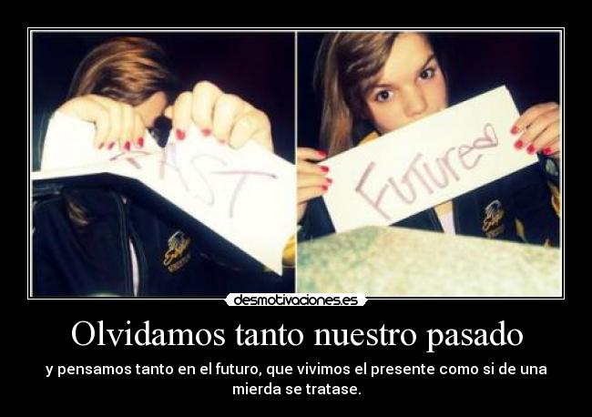 Olvidamos tanto nuestro pasado - 