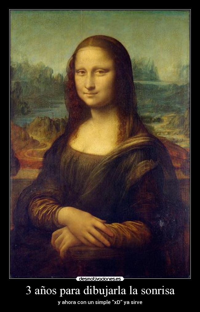 3 años para dibujarla la sonrisa - y ahora con un simple xD ya sirve