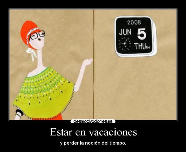 Estar en vacaciones -