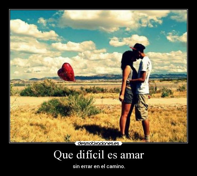 Que difícil es amar -