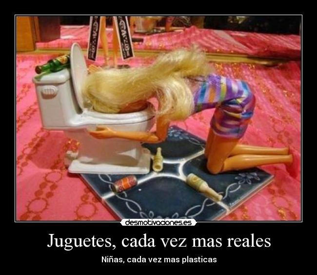 Juguetes, cada vez mas reales - Niñas, cada vez mas plasticas