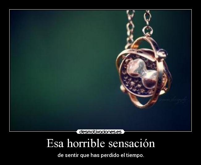 Esa horrible sensación -