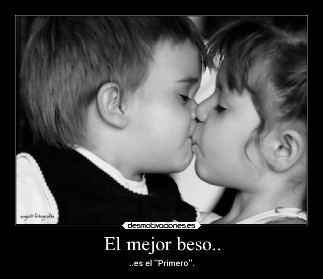 El mejor beso.. -