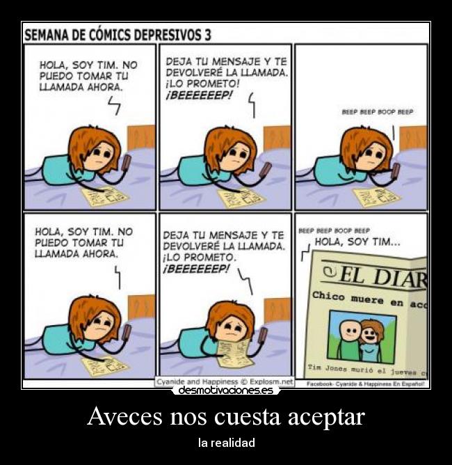 Aveces nos cuesta aceptar - la realidad