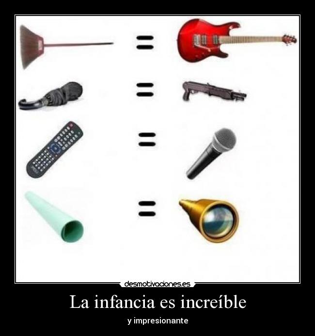 La infancia es increíble -