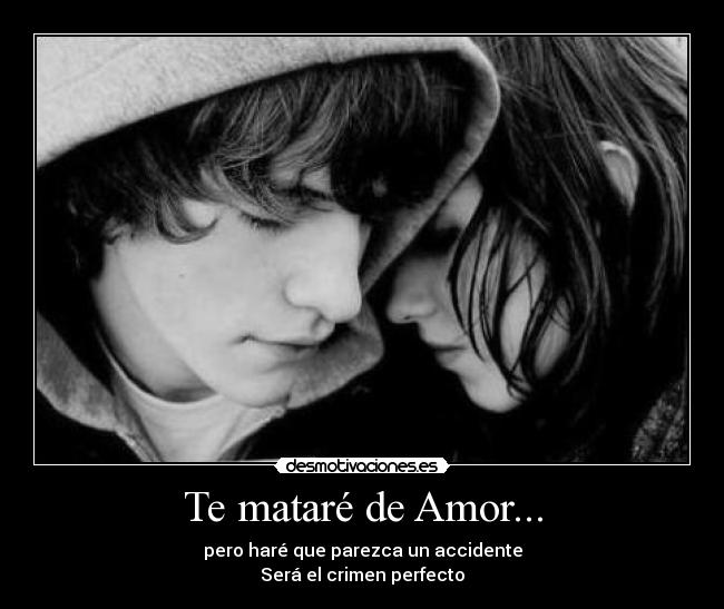 Te mataré de Amor... - 