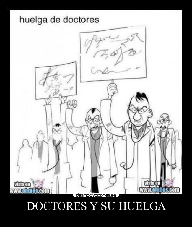 DOCTORES Y SU HUELGA -