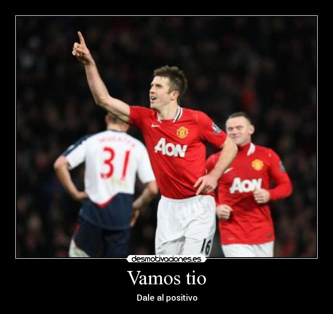 Vamos tio - Dale al positivo