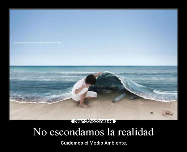 No escondamos la realidad -