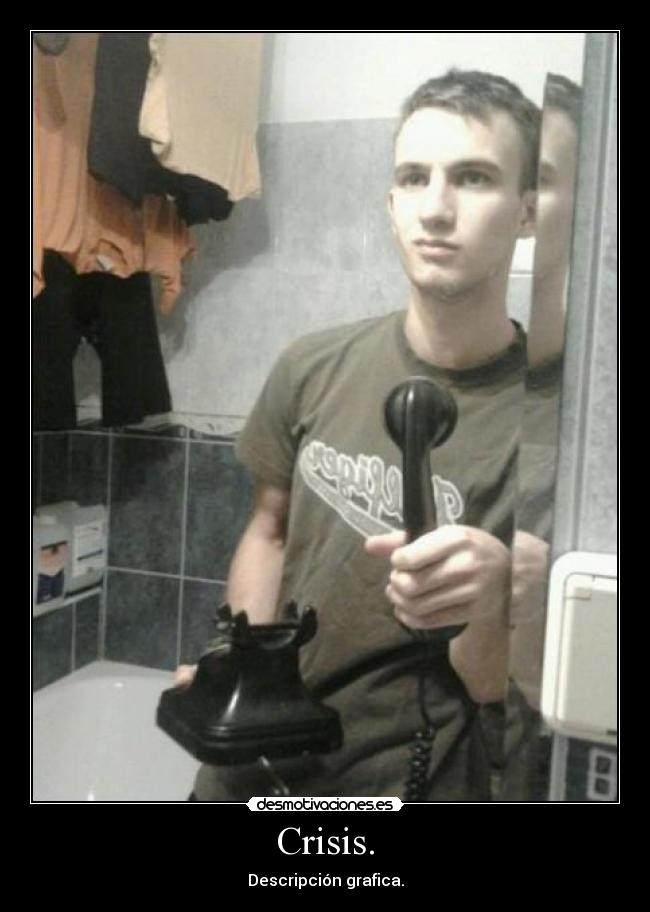 Crisis. - Descripción grafica.