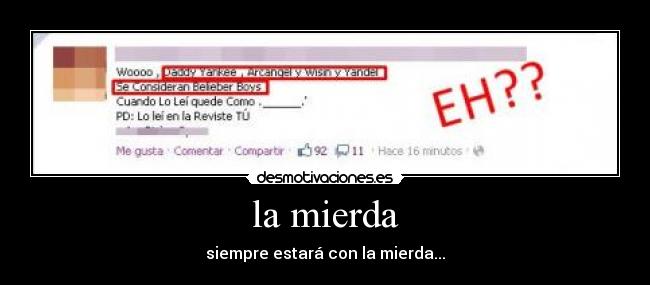 la mierda - siempre estará con la mierda...