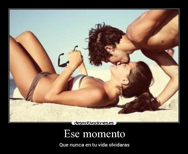 Ese momento -