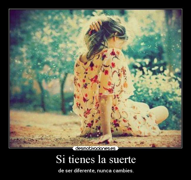 Si tienes la suerte -