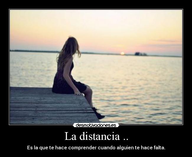 La distancia .. -