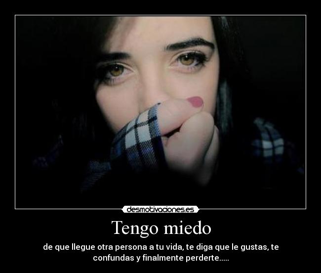Tengo miedo -