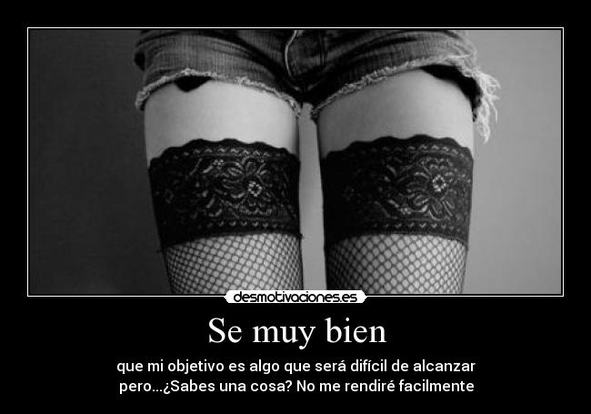 Se muy bien -