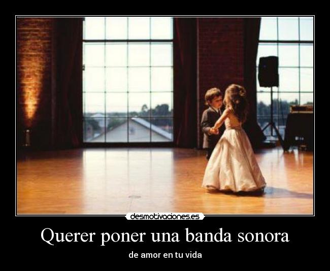 Querer poner una banda sonora - 