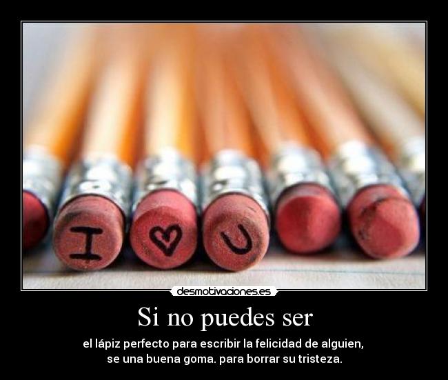 carteles goma lapiz felicidad tristeza escribir borrar pitusina1 desmotivaciones