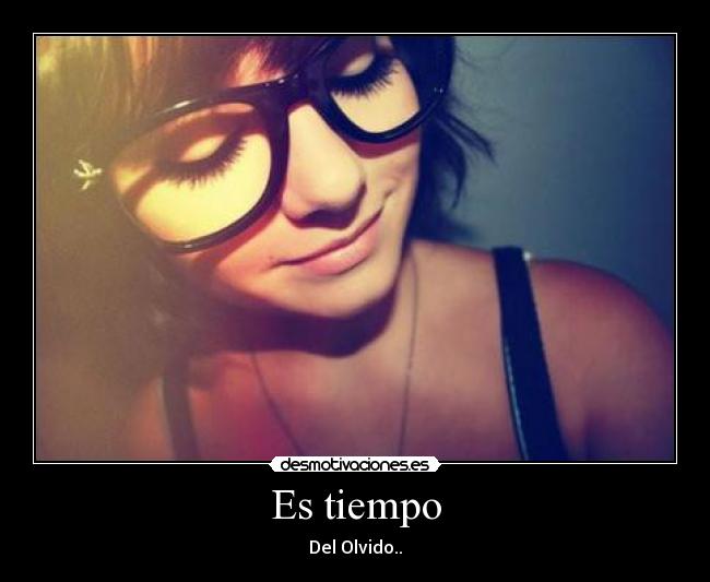 Es tiempo - Del Olvido..